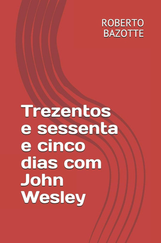 Libro: Trezentos E Sessenta E Cinco Dias Com John Wesley