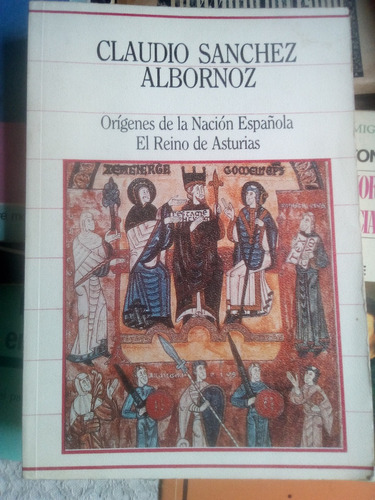 Orígenes De La Nación Española   Reino De Asturias  Albornoz