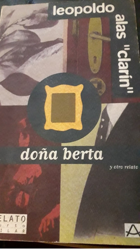 Doña Berta / Adios, Cordera (leopoldo Alas,  Clarin )