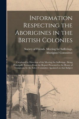 Libro Information Respecting The Aborigines In The Britis...