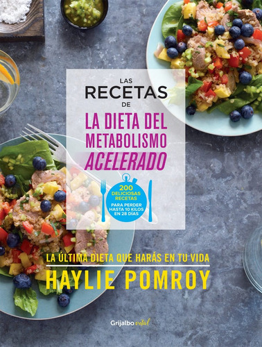 Recetas Dieta Metabolismo Acelerado - Haylie Pomroy - Libro