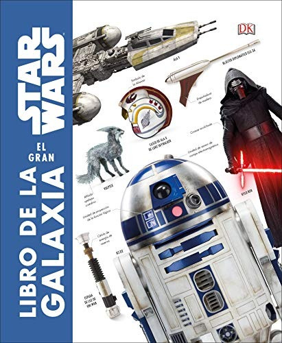 Star Wars El Gran Libro De La Galaxia (spanish Edition)