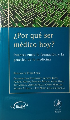 ¿por Qué Ser Médico Hoy? - Pedro Cahn