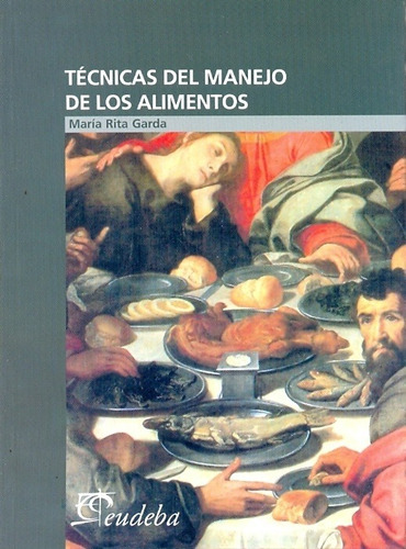 Imagen 2 de 2 de Tecnicas Del Manejo De Los Alimentos - Maria Rita Garda