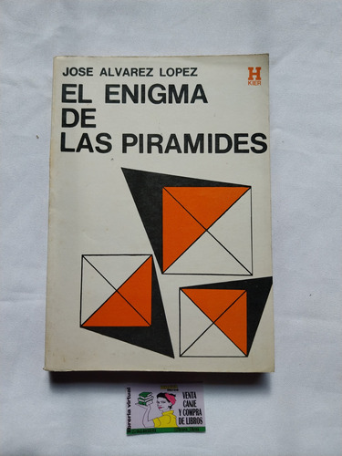 Jose Alvarez Lopez - El Enigma De Las Piramides