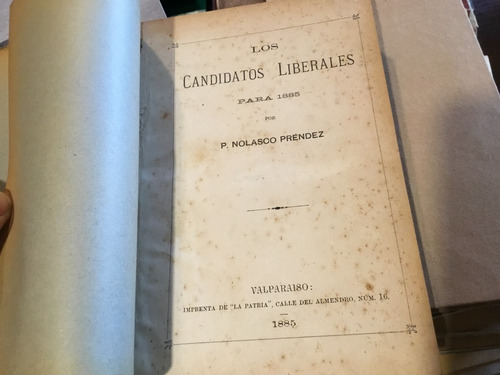 Los Candidatos Liberales Para 1885. Pedro Nolasco Valparaíso