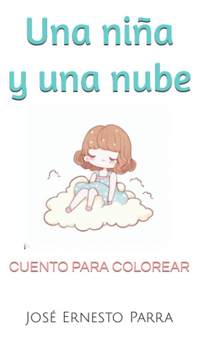 Libro: Una Niña Y Una Nube (spanish Edition)
