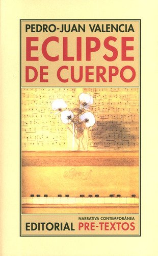 Eclipse De Cuerpo: Eclipse De Cuerpo, De Valencia, Pedro-juan. Editorial Ediciones Pre Textos, Tapa Blanda, Edición 1 En Español, 2006