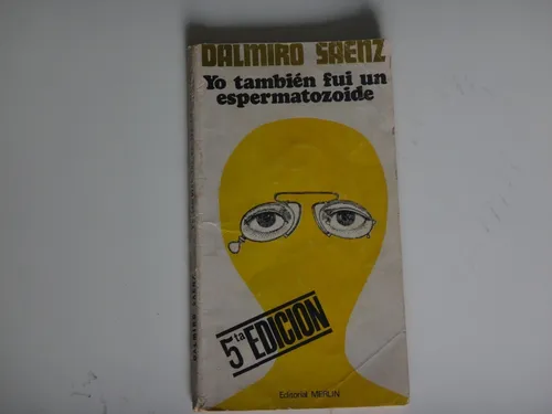 Yo También Fui Un Espermatozoide Dalmiro Saenz Mercado Libre