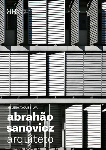 Libro Abrahao Sanovicz Arquiteto De Silva Helena Ayoub Roma