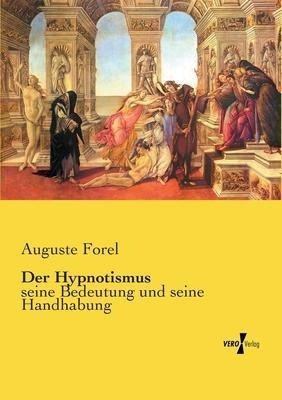 Der Hypnotismus : Seine Bedeutung Und Seine Handhabung - ...