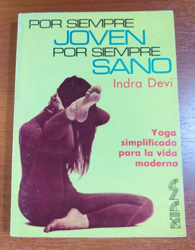 Por Siempre Joven Por Siempre Sano Indra Devi Yoga 1982