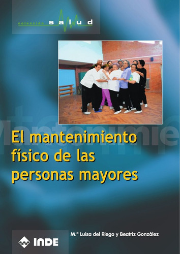 Libro Mantenimiento Fisico De Las Personas Mayores - Riego