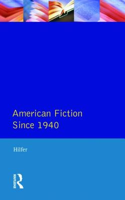 Libro American Fiction Since 1940 - Hilfer, Tony