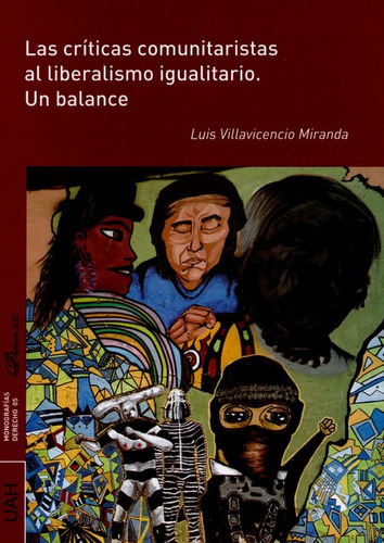 Las Criticas Comunitaristas Al Liberalismo Igualitario, De Villavicencio Miranda, Luis. Editorial Dykinson, Tapa Blanda, Edición 1 En Español, 2014