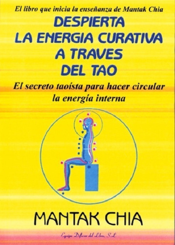 Despierta Energia Curativa A Traves Del Tao (edl)