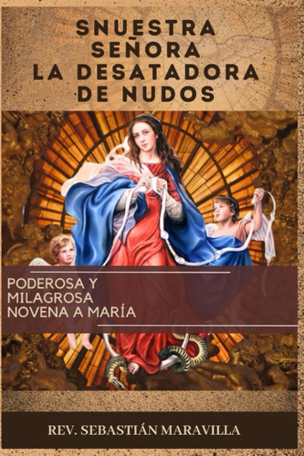 Libro: Nuestra Señora La Desatadora De Nudos(spanish Edition
