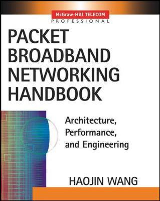 Libro Packet Broadband Networking Handbook - Haojin Wang