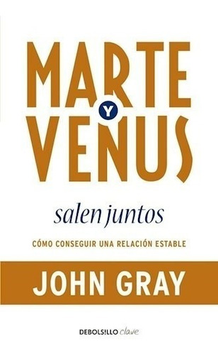 Libro Marte Y Venus Salen Juntos De John Gray