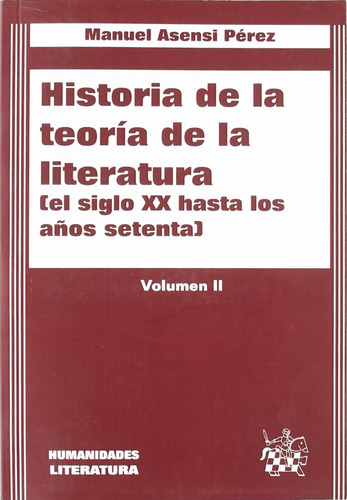 Historia De La Teoría De La Literatura (el Siglo Xx Hasta L