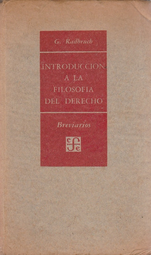 Introduccion A La Filosofia Del Derecho G Radbruch