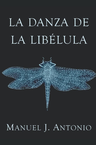 Libro: La Danza De La Libélula (spanish Edition)