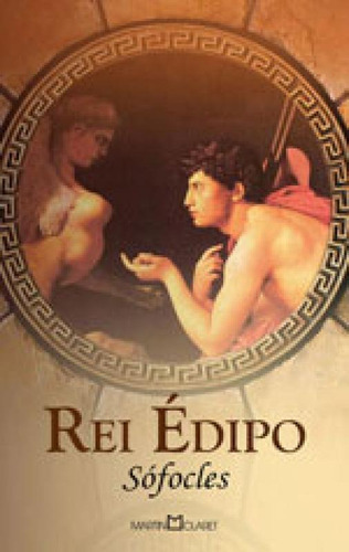 Rei Édipo - Vol. 315, De Sófocles. Editora Martin Claret, Capa Mole Em Português