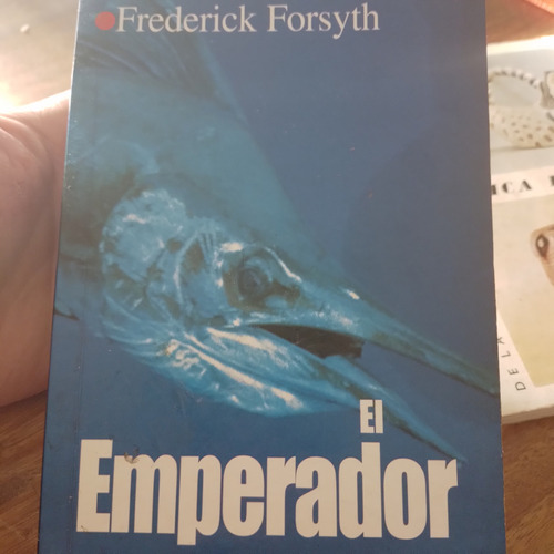 El Emperador Frederick Forsyth