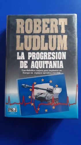 Libro La Progresion Del Aquitania - Robert Ludlum