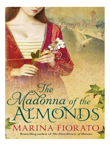 The Madonna Of The Almonds (paperback) - Marina Fiorat. Ew04