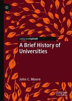 Libro A Brief History Of Universities - John C. Moore