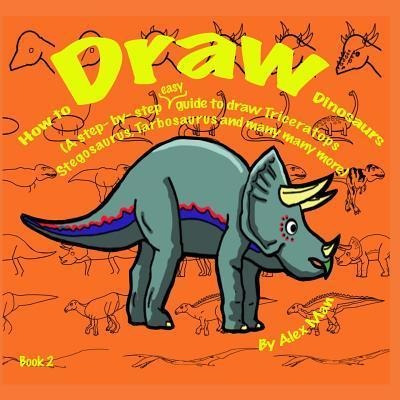 How To Draw Dinosaurs (a Step- By- Step Guide To Draw) Bo...