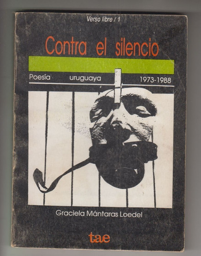 Uruguay Poesia 1973-88 Graciela Mantaras Contra El Silencio