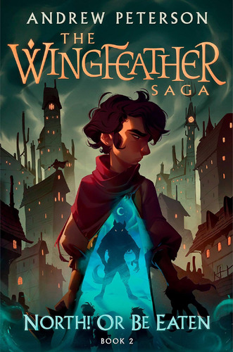¡norte! O Ser Comido: La Saga Wingfeather Libro 2