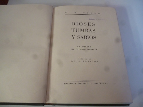 Dioses, Sabios Y Tumbas. C.w. Ceran 