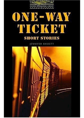 One Way Ticket Shot Stories (oxford Bookworms Level 1) - Ba