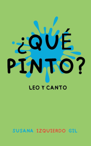 Libro: ¿qué Pinto? (leo Y Canto) (spanish Edition)