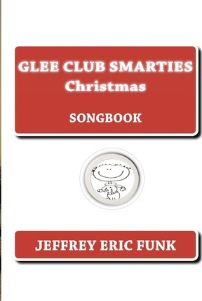 Libro Glee Club Smarties Christmas : Songbook - Jeffrey E...
