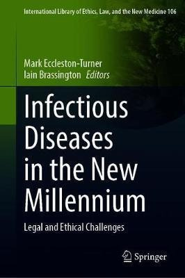 Infectious Diseases In The New Millennium : Legal And Eth...