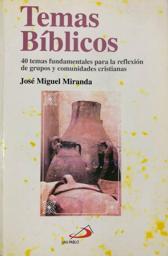 Temas Biblicos. José Miguel Miranda