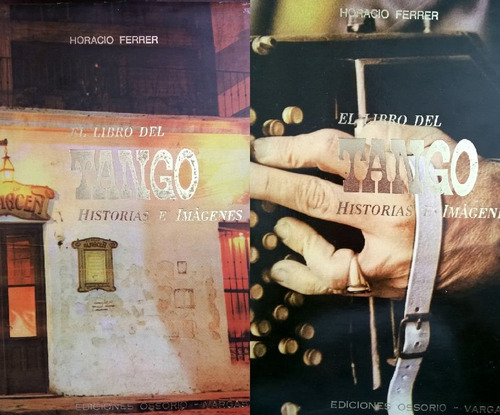 Horacio Ferrer: El Libro Del Tango Historias E Imágenes
