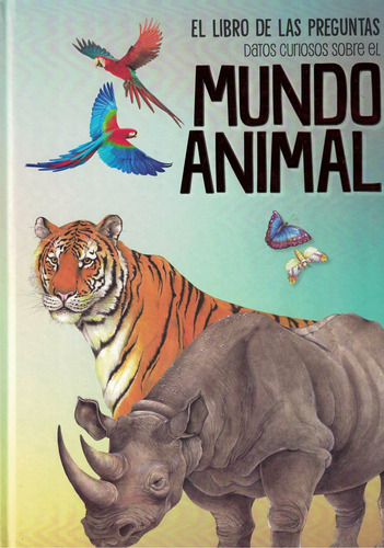 Libro De Las Preguntas - Mundo Animal-anónimo-beascoa Argent