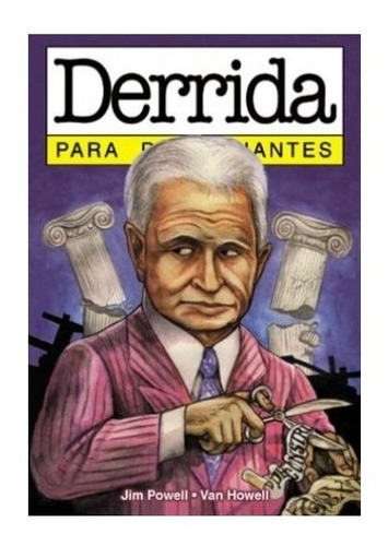 Derrida Para Principiantes - Jim Powell - Ed. Era Naciente