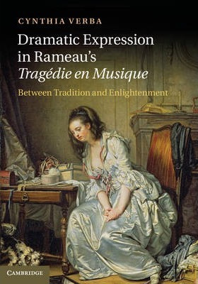Libro Dramatic Expression In Rameau's Tragedie En Musique...