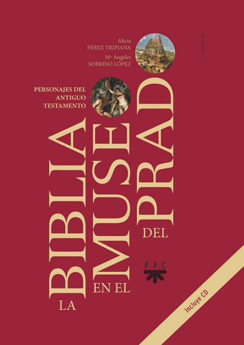 La Biblia en el Museo del Prado, de Pérez Tripiana, Alicia. Editorial PPC EDITORIAL, tapa dura en español