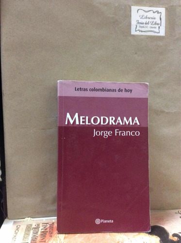 Melodrama Por Jorge Franco