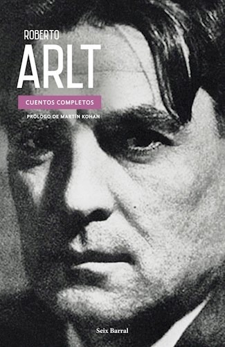 Cuentos Completos Arlt - Arlt  Roberto (libro) - Nuevo