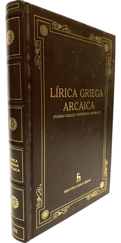 Lírica Griega Arcaica [biblioteca Básica Gredos]