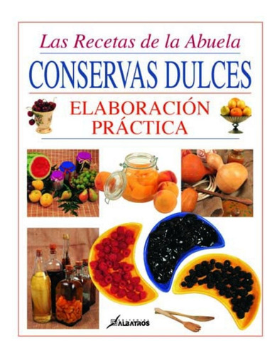 Conservas Dulces - Javier Alonso De La Paz