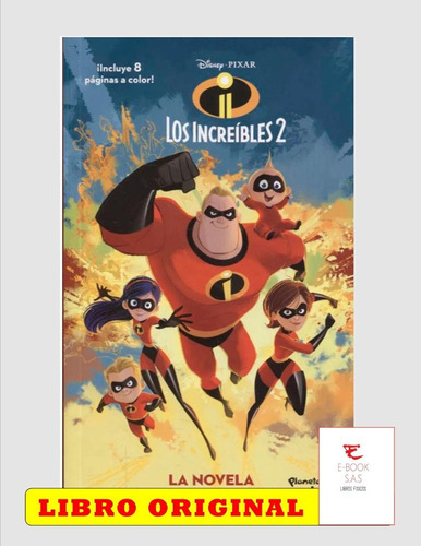 Los Increibles 2 La Novela, De Disney. Editorial Planeta En Español
